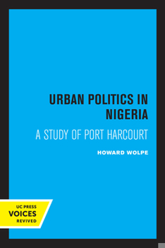 Paperback Urban Politics in Nigeria: A Study of Port Harcourt Book