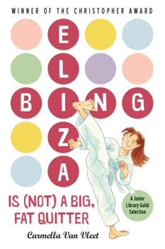 Eliza Bing is (Not) a Big, Fat Quitter - Book #1 of the Eliza Bing