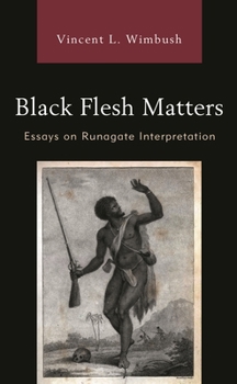 Hardcover Black Flesh Matters: Essays on Runagate Interpretation Book