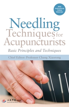 Paperback Needling Techniques for Acupuncturists: Basic Principles and Techniques Book