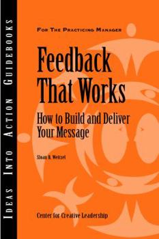 Paperback Feedback That Works: How to Build and Deliver Your Message Book