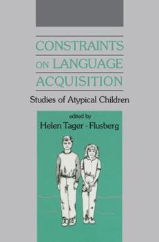 Paperback Constraints on Language Acquisition: Studies of Atypical Children Book