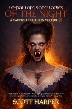 Paperback Lethal Lords and Ladies of the Night: A Vampire Collection Book