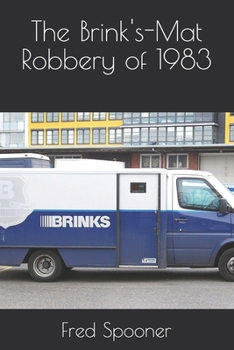 The Brink's-Mat Robbery of 1983