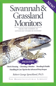 Paperback Savannah and Grassland Monitors: From the Experts at Advanced Vivarium Systems Book