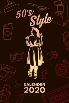 KALENDER 2020: A5 Vintage Terminplaner für Klassik Fans mit DATUM - 52 Kalenderwochen für Termine & To-Do Listen - Petticoat Kleid Terminkalender 50er ... Jahreskalender Vintage Party (German Edition)