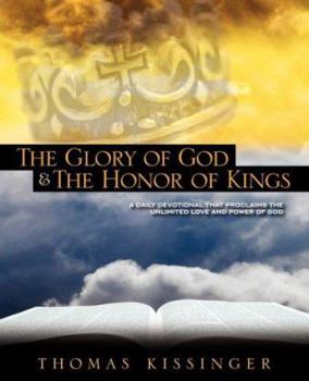 Paperback The Glory Of God And The Honor Of Kings Book