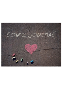 Paperback Love chalk valentine's blank journal: Love chalk Journal Book