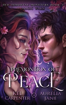 Paperback Premonition of Peace: Illustrated Edition: Her Immortal Monsters Book 3 Book