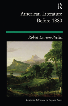 American Literature Before 1880 - Book  of the Longman Literature in English Series