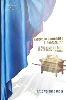 Paperback ANTIGUO TESTAMENTO 1 El Pentateuco: La Presencia de Dios en el Antiguo Testamento [Spanish] Book