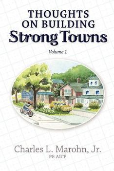 Paperback Thoughts on Building Strong Towns, Volume 1 Book