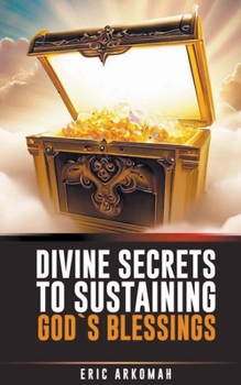 Paperback Divine Secrets To Sustaining God's Blessings Book