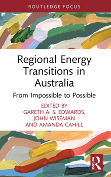 Paperback Regional Energy Transitions in Australia: From Impossible to Possible Book