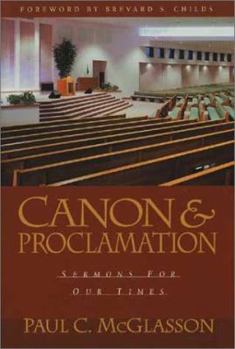 Paperback Canon and Proclamation: Sermons for Our Times Book