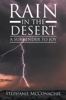 Hardcover Rain in the Desert: A Surrender to Joy Book