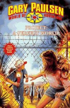 Project: A Perfect World (World of Adventure) - Book #9 of the World of Adventure