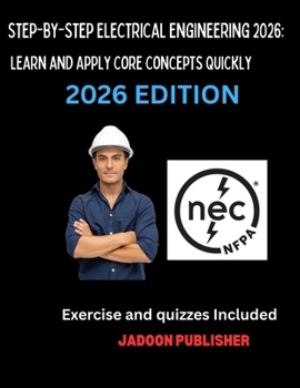 Paperback Step-by-Step Electrical Engineering 2026: Learn and Apply Core Concepts Quickly Book
