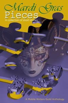 Paperback Mardi Gras Pieces: A Mobile Writers Guild Anthology Book