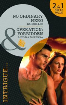No Ordinary Hero / Operation: Forbidden - Book #7 of the Conard County: The Next Generation
