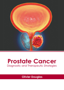 Hardcover Prostate Cancer: Diagnostic and Therapeutic Strategies Book