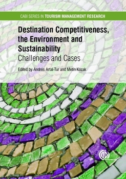 Hardcover Destination Competitiveness, the Environment and Sustainability: Challenges and Cases Book