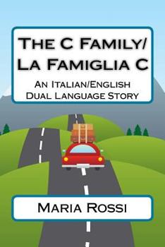 Paperback The C Family/La Famiglia C: An Italian/English Dual Language Story Book