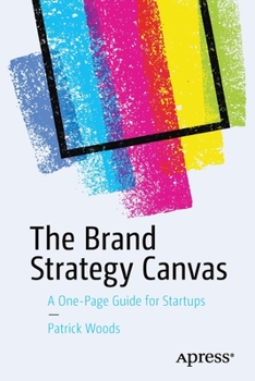 Paperback The Brand Strategy Canvas: A One-Page Guide for Startups Book