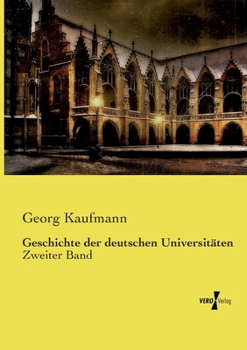 Paperback Geschichte der deutschen Universitäten: Zweiter Band [German] Book