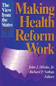 Paperback Making Health Reform Work: The View from the States Book