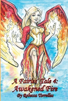 Paperback A Fairies' Tale: Awakened Fire: Is it ever too late to forgive? Book