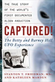 Paperback Captured!: The Betty and Barney Hill UFO Experience: The True Story of the World's First Documented Alien Abduction Book