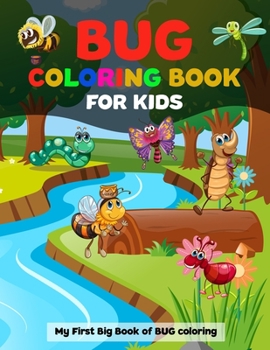 Paperback Bug Coloring Book for Kids My First Big Book of Bug Coloring: Bugs And Insects Coloring Book for Boys Girls Kids Toddlers Book