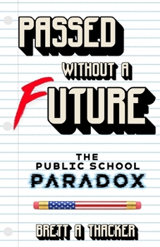 Paperback Passed Without a Future: The Public School Paradox Book