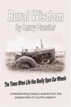 Paperback Rural Wisdom: The times when life has really spun our wheels Book