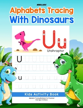 Paperback Alphabets Tracing with Dinosaurs: Kids Activity Book