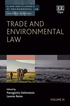 Hardcover Trade and Environmental Law (Elgar Encyclopedia of Environmental Law series, 11) Book