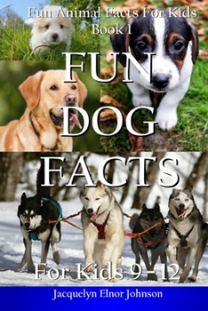 Paperback Fun Dog Facts for Kids 9-12 Book