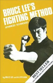 Paperback Bruce Lee's Fighting Method: Advanced Techniques Book