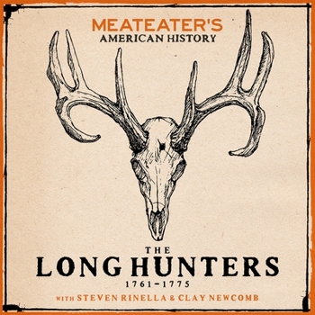 Audio CD Meateater's American History: The Long Hunters (1761-1775) Book