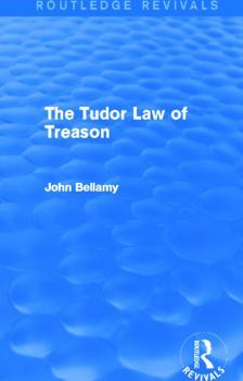 Paperback The Tudor Law of Treason (Routledge Revivals): An Introduction Book