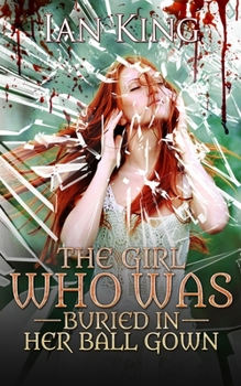 Paperback The Girl Who Was Buried in Her Ball Gown Book