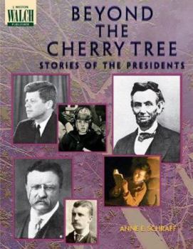 Paperback Beyond the Cherry Tree: Stories of the Presidents Book