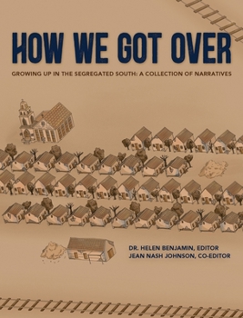 Hardcover How We Got Over: Growing up in the Segregated South Book