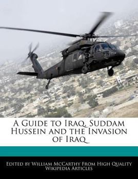 Paperback A Guide to Iraq, Suddam Hussein and the Invasion of Iraq Book
