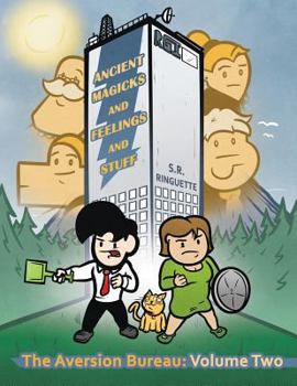 Paperback Ancient Magicks And Feelings And Stuff: The Aversion Bureau Volume Two Book