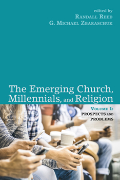 Paperback The Emerging Church, Millennials, and Religion: Volume 1: Prospects and Problems Book