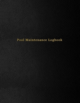 Pool Maintenance Logbook: Swimming pool client maintenance journal for business owners | Chemical tracking and repair log book | Black leather print paperback
