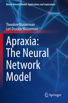 Paperback Apraxia: The Neural Network Model Book