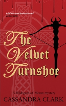 The Red Velvet Turnshoe - Book #2 of the Abbess of Meaux
